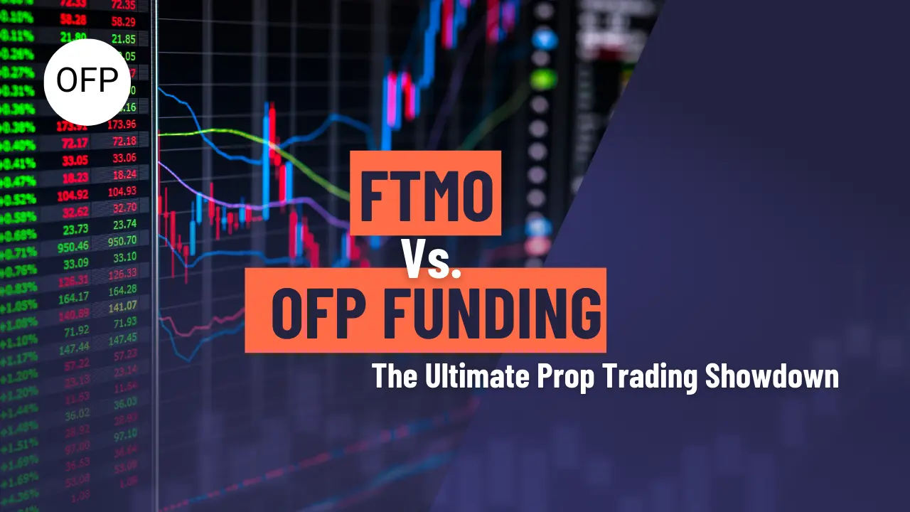 Thumbnail for blog about ftmo vs ofp a prop trading showdown