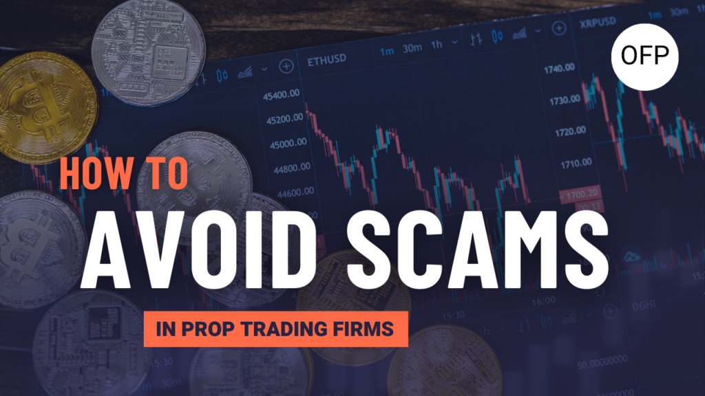 Avoid Scams In Prop Trading Firms