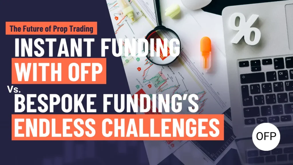 Thumbnail for blog about prop trading and instant funding with ofp