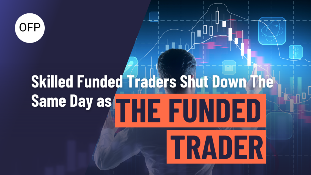 Thumbnail for blog about skilled funded trader shutting down