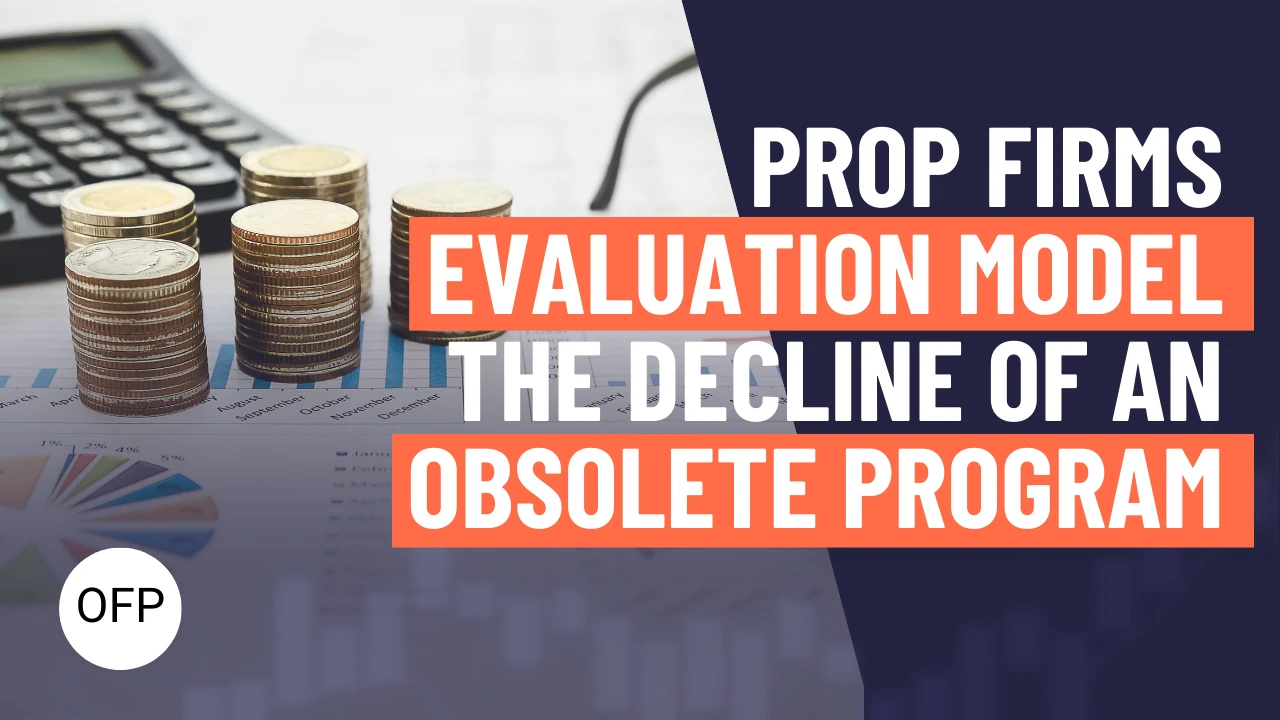 Prop firms evaluation model