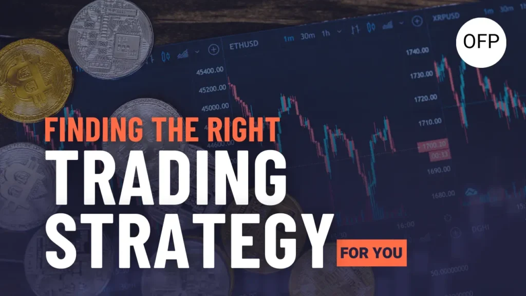 Finding The Right Trading Strategy For You