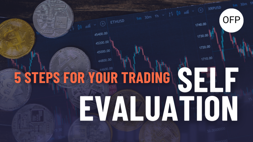 5 steps for Your Trading Self-Evaluation