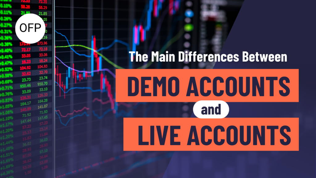 The Main Differences Between Demo Accounts and Live Accounts