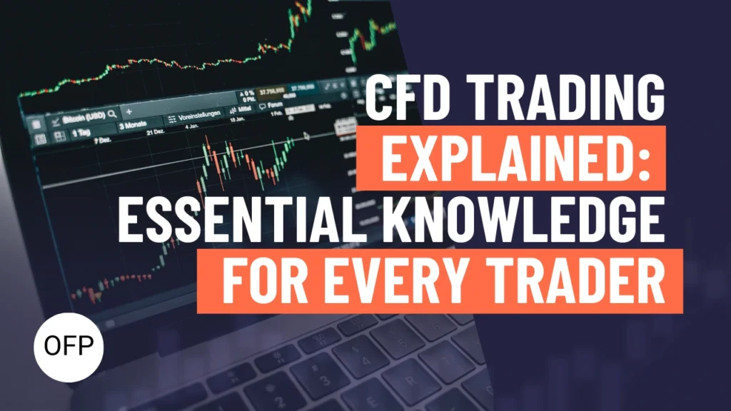 CFD Trading Explained Essential Knowledge for Every Trader