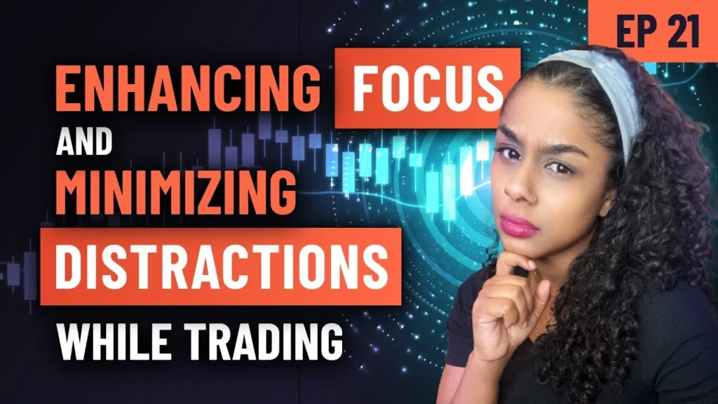 Mastering Focus: Eliminating Distractions for Trading Success