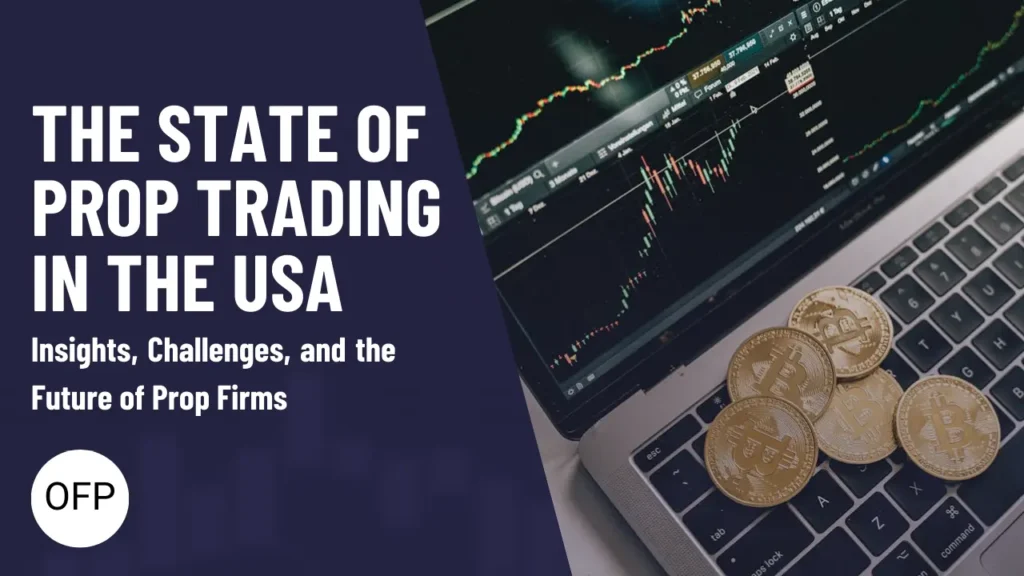 Thumbnail for blog about the state of prop trading in the usa