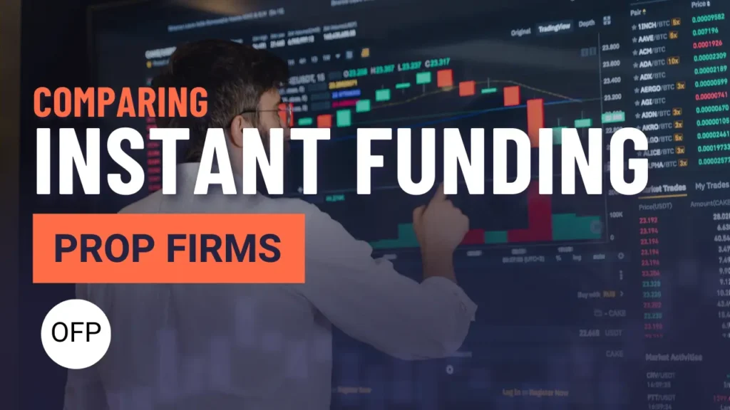 Instant funding prop firms