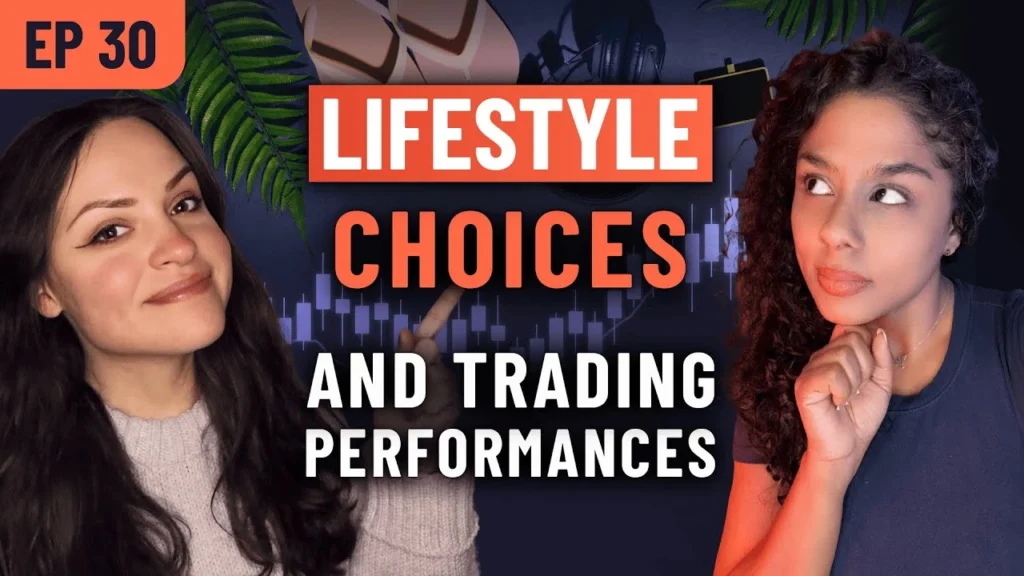 ep-30 How Lifestyle Choices Impact Your Trading Success