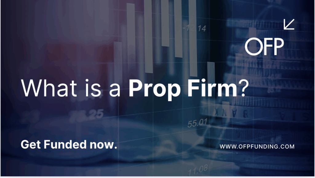Prop firms explained